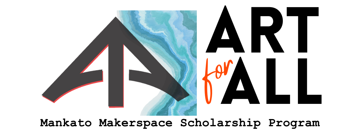Art for All — Mankato Makerspace Scholarship Program